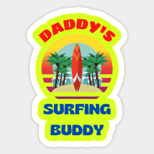 Daddy's Surfing Buddy Sticker